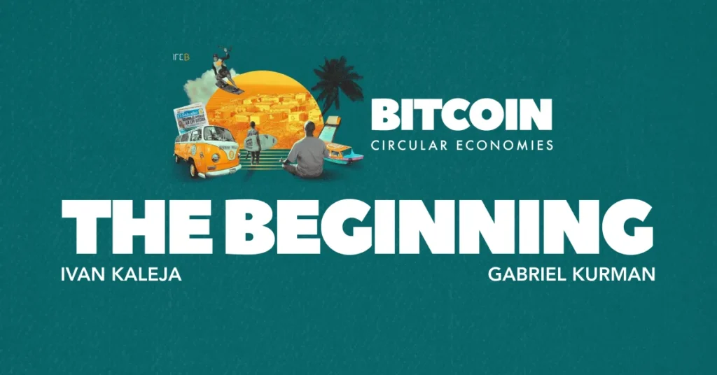 An Excerpt From Bitcoin Circular Economies: The Beginning An Excerpt From Bitcoin Circular Economies: The Beginning